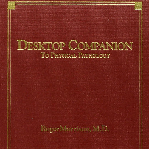 Desktop Companion To Physical Pathology